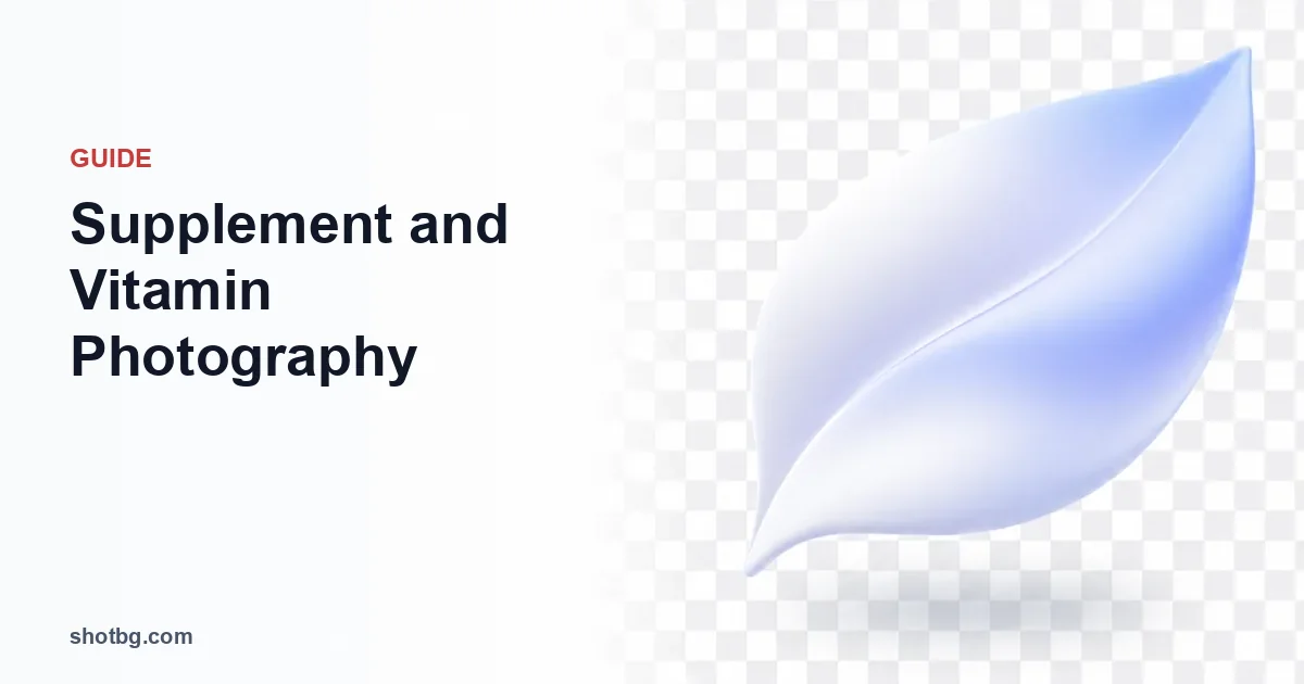 Supplement and Vitamin Photography: Labels, Packaging and Contents