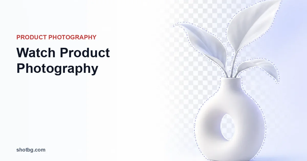 Watch Product Photography: Dial, Reflections, Size and Condition