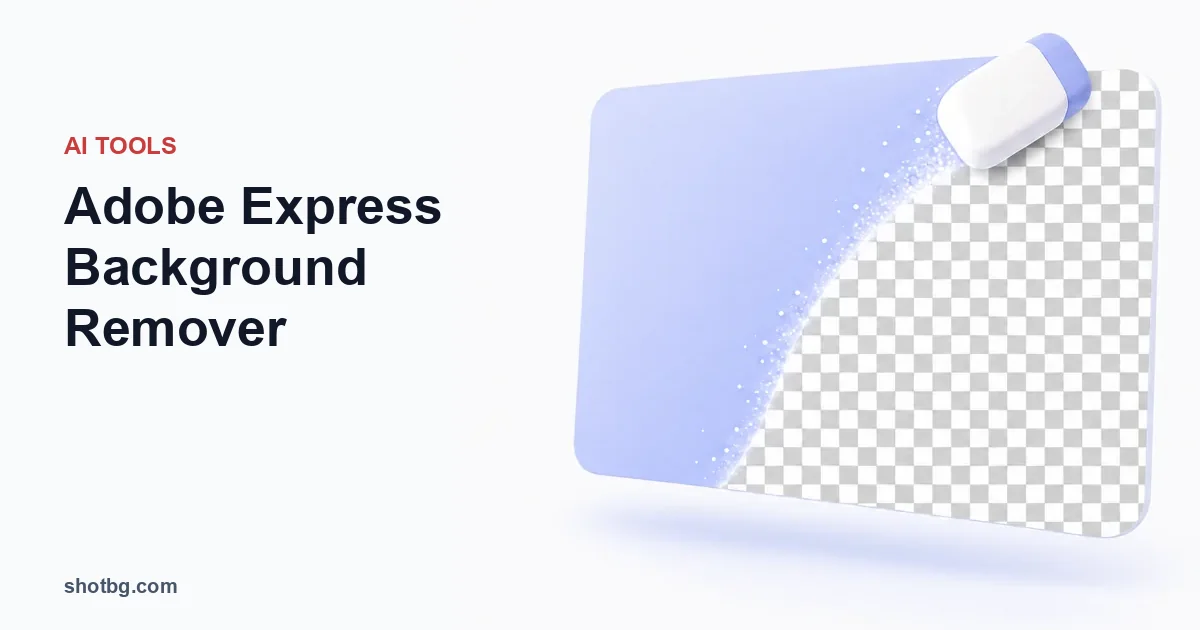 Adobe Express Background Remover: Steps and PNG Export