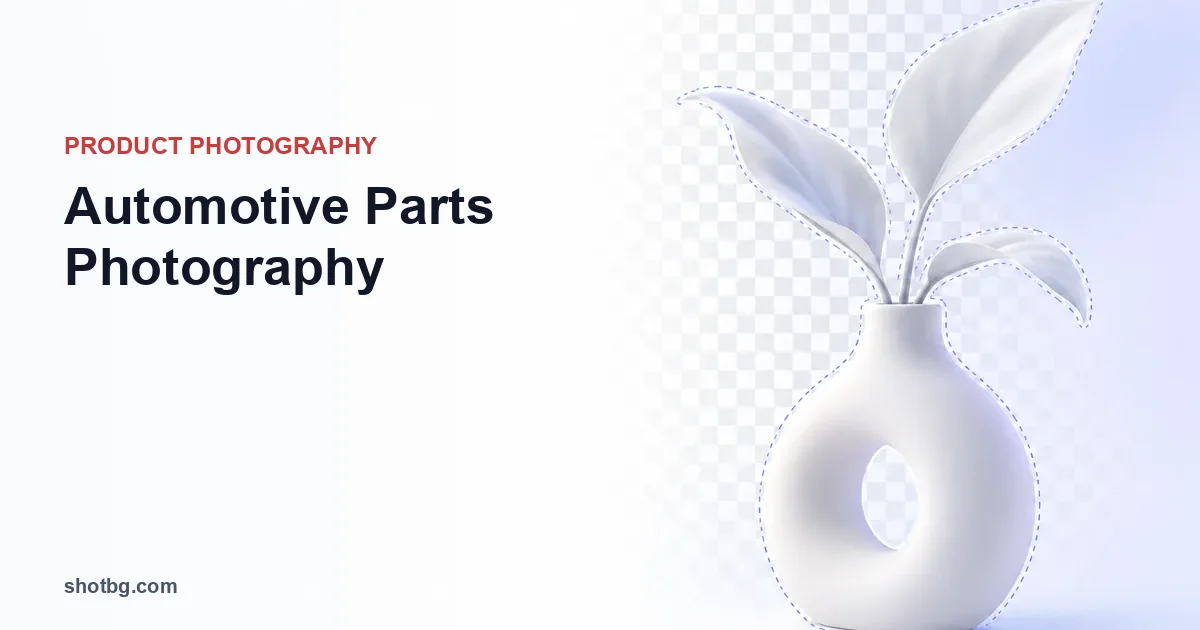 Automotive Parts Photography: Fitment Details and Dimensions