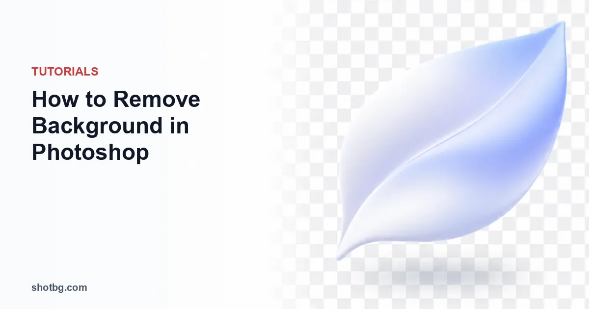 How to Remove Background in Photoshop: Complete Guide 2025